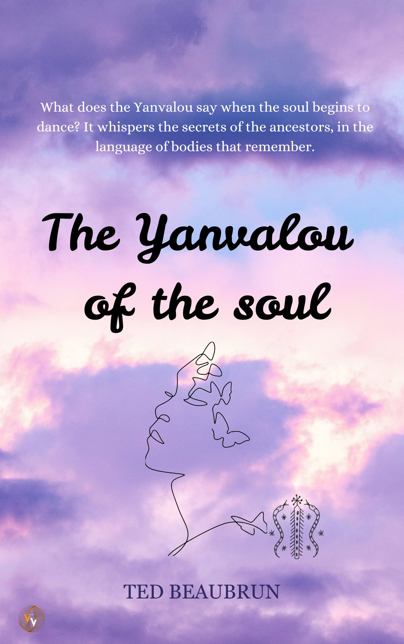 The Yanvalou Of The Soul : Ted Beaubrun